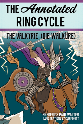 The Annotated Ring Cycle: The Valkyrie (Die Wal...            Book Cover