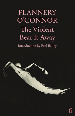 The Violent Bear It Away 0571116132 Book Cover