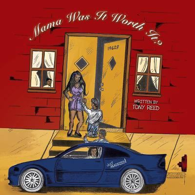 Mama Was It Worth It? 1449072216 Book Cover