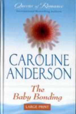The Baby Bonding [Large Print] 0263206939 Book Cover
