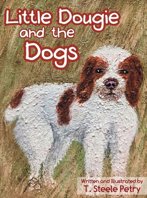 Little Dougie and the Dogs 1649085923 Book Cover