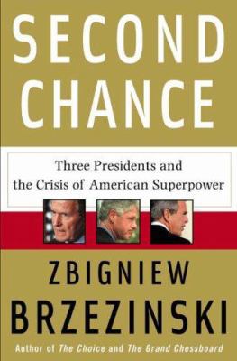 Second Chance: Three Presidents and the Crisis ... 0465002528 Book Cover