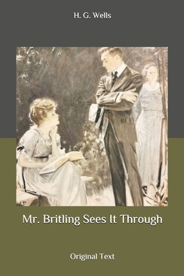 Mr. Britling Sees It Through: Original Text B087S91DZ1 Book Cover