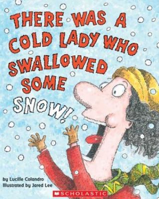 There Was a Cold Lady Who Swallowed Some Snow 0613722299 Book Cover