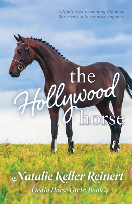 The Hollywood Horse (Ocala Horse Girls: Book Four) 1956575375 Book Cover