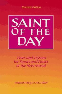 Saint of the Day: Lives and Lessons for Saints ... 0867163186 Book Cover