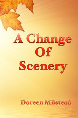 A Change Of Scenery 1541031091 Book Cover