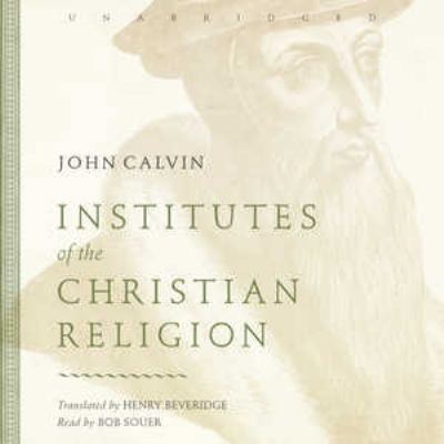 Institutes of the Christian Religion 1482940744 Book Cover
