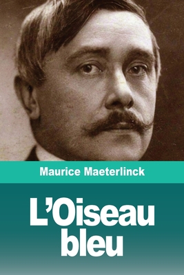 L'Oiseau bleu [French] 3967873196 Book Cover