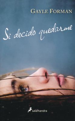 Si Decido Quedarme [Spanish] 8498384893 Book Cover