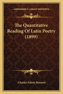 The Quantitative Reading Of Latin Poetry (1899) 1165070197 Book Cover