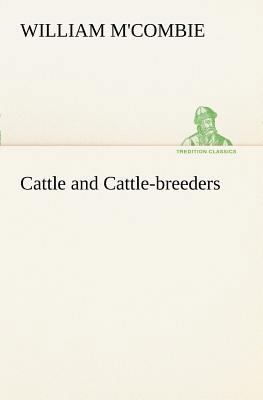 Cattle and Cattle-breeders 3849169677 Book Cover