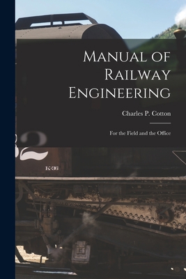 Manual of Railway Engineering: For the Field an... 1016034121 Book Cover