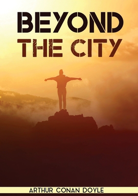 Beyond the City: a novel by the Scottish author...            Book Cover
