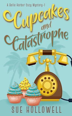 Cupcakes and Catastrophe B0D3KP6C18 Book Cover