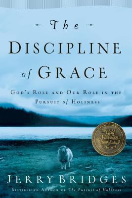 The Discipline of Grace 1576839893 Book Cover