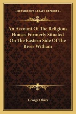 An Account Of The Religious Houses Formerly Sit... 1162965290 Book Cover