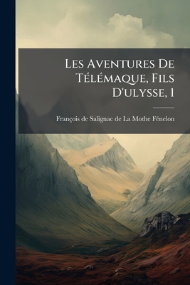 Les Aventures De Télémaque, Fils D'ulysse, 1 1174825936 Book Cover