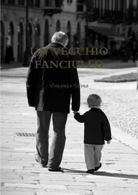 Un Vecchio Fanciullo [Italian] 024496162X Book Cover