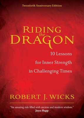 Riding the Dragon: 10 Lessons for Inner Strengt... 1893732940 Book Cover