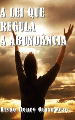 A lei que regula a abundância [Portuguese] 1500345822 Book Cover