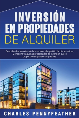 Inversión en propiedades de alquiler: Descubra ... [Spanish] 1647486505 Book Cover