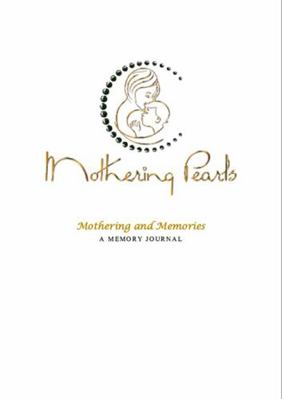 Paperback Mothering and Memories : A Memory Journal Book