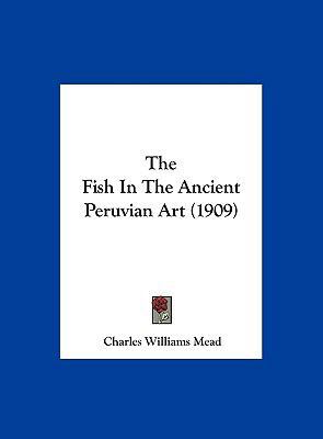 The Fish in the Ancient Peruvian Art (1909) 1161951318 Book Cover