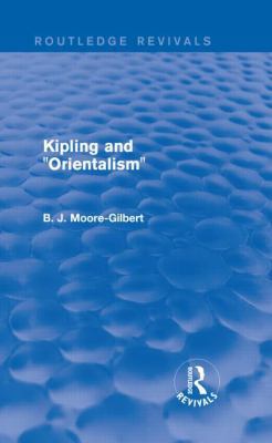 Kipling and Orientalism (Routledge Revivals) 1138799165 Book Cover