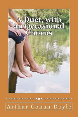 A Duet, with an Occasional Chorus 1974256855 Book Cover