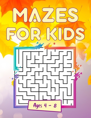 Maze For Kids Age 4-8: Grate Developing Problem... B088SYT7MD Book Cover