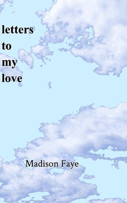 Letters to my Love 1714245683 Book Cover