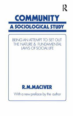 Community: A Sociological Study, Being an Attem... 1138971200 Book Cover