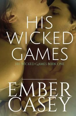His Wicked Games (His Wicked Games #1) 1491002786 Book Cover