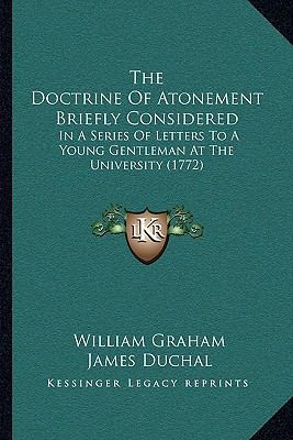 The Doctrine Of Atonement Briefly Considered: I... 1165759489 Book Cover