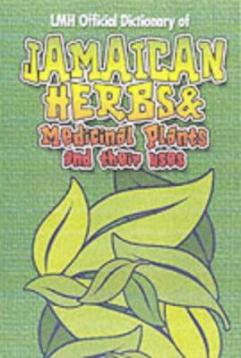 Jamaican Herbs and Medicinal Plants and Their Uses 9768184337 Book Cover