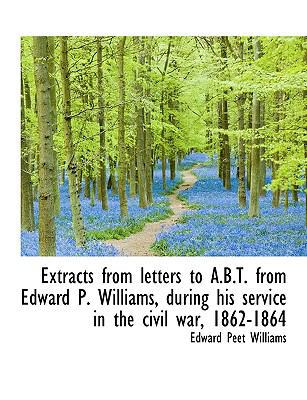 Extracts from Letters to A.B.T. from Edward P. ... [Large Print] 1116832674 Book Cover