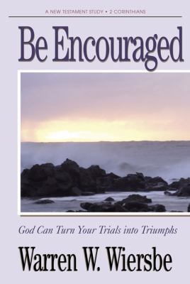 Be Encouraged (2 Corinthians): God Can Turn You... 0882076205 Book Cover