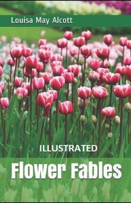 Flower Fables Illustrated            Book Cover