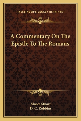 A Commentary On The Epistle To The Romans 1163638404 Book Cover