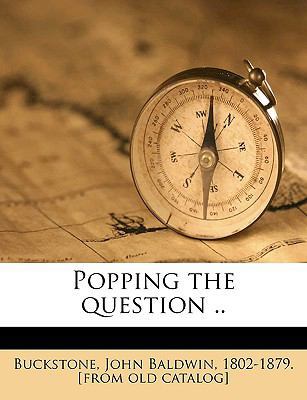 Popping the Question .. 1175980609 Book Cover