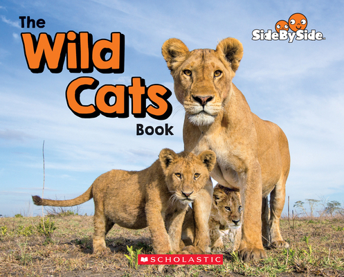 The Wild Cats Book (Side by Side) 0531238431 Book Cover