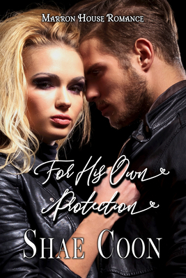 For His Own Protection 1644502771 Book Cover