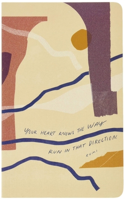 Your Heart Knows the Way. Run in That Direction... 194687390X Book Cover