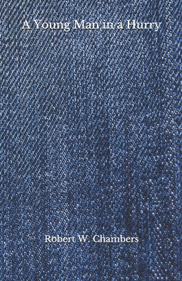 A Young Man in a Hurry: Beyond World's Classics B08JDXBKK7 Book Cover