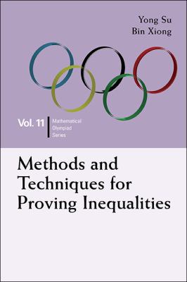 Methods and Techniques for Proving Inequalities... 9814696455 Book Cover