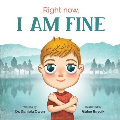 Right Now, I Am Fine 1953177026 Book Cover