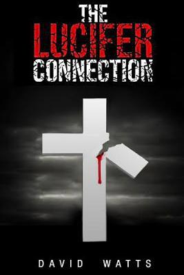 The Lucifer Connection: Special Edition 1537550136 Book Cover