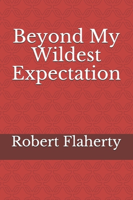 Beyond My Wildest Expectation 1686623097 Book Cover