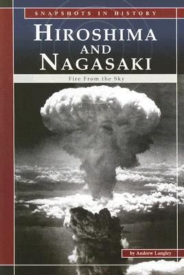 Hiroshima and Nagasaki: Fire from the Sky 0756518202 Book Cover